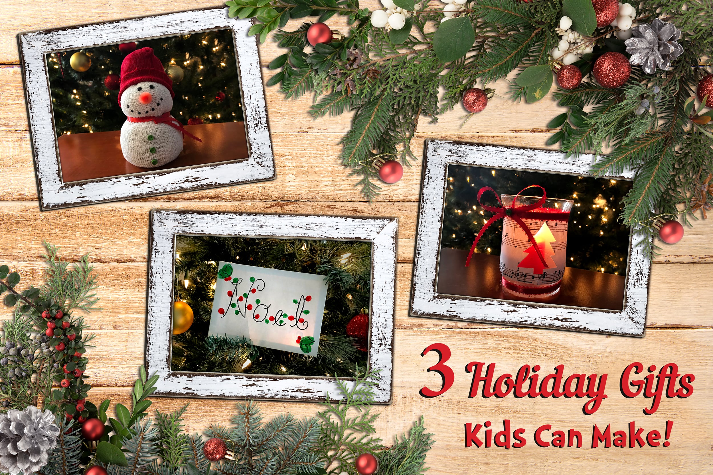 Three DIY Christmas Gifts from Kids