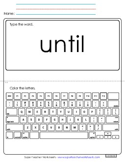 Type the Word: Until Sight Words Individual Worksheet