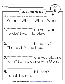 Fill in the Blanks (When, Who, What, Where) Question Words Worksheet