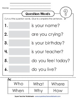 Complete the Sentences (Cut & Glue) Question Words Worksheet